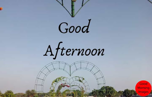 good afternoon love quotes good afternoon love quotes