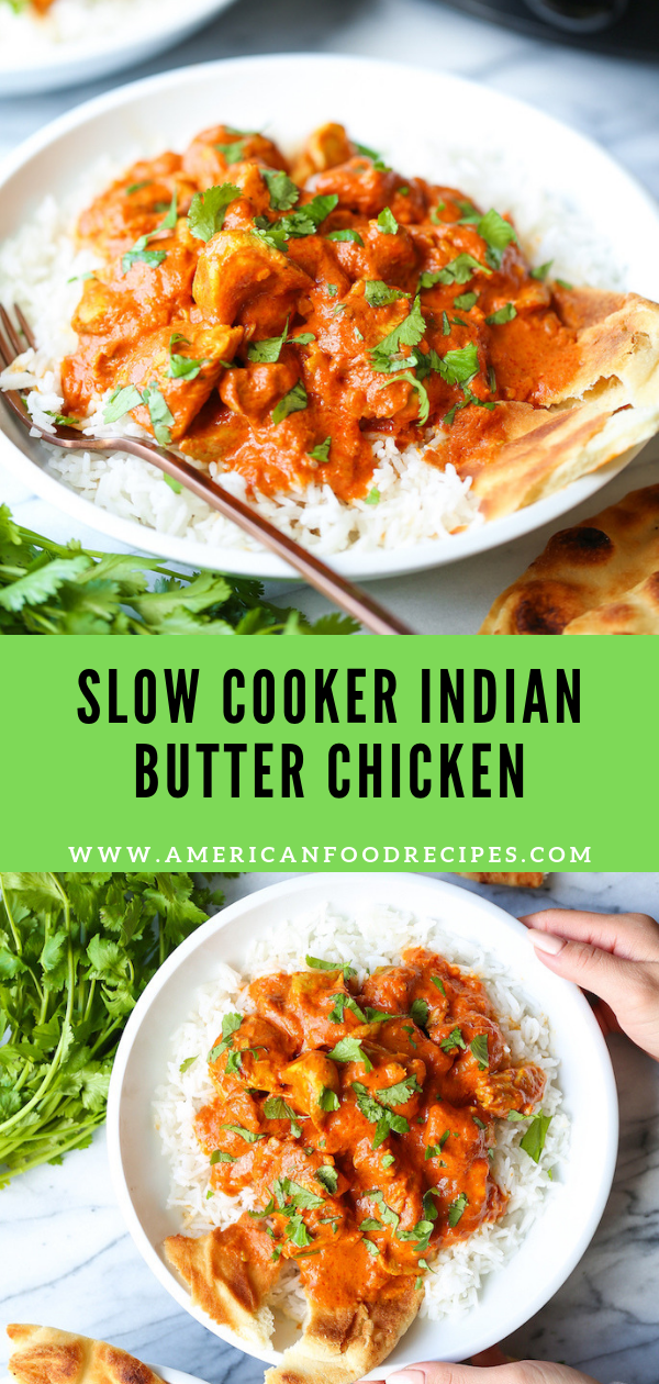 SLOW COOKER INDIAN BUTTER CHICKEN American Food Recipes