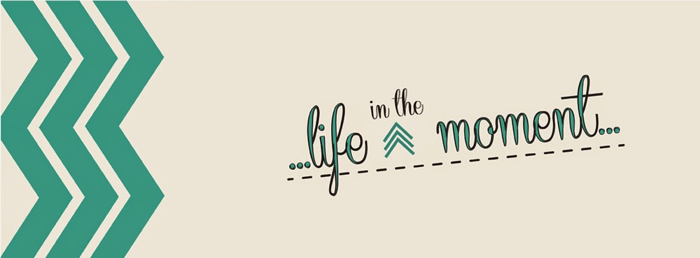 ...life in the moment...