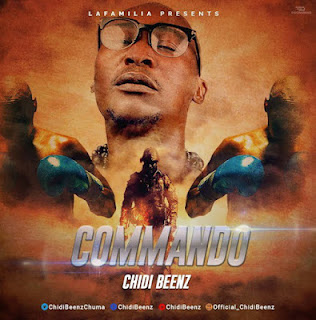 NEW AUDIO|Chidi Beenz-COMMANDO  (Official Mp3 Audio)DOWNLOAD 