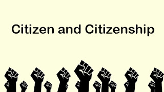 Citizen and Citizenship