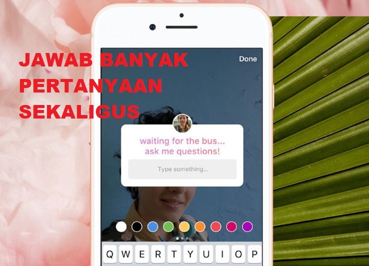 Cara Menjawab Pertanyaan di Instagram Langsung Banyak Cara Menjawab Pertanyaan di Instagram Langsung Banyak