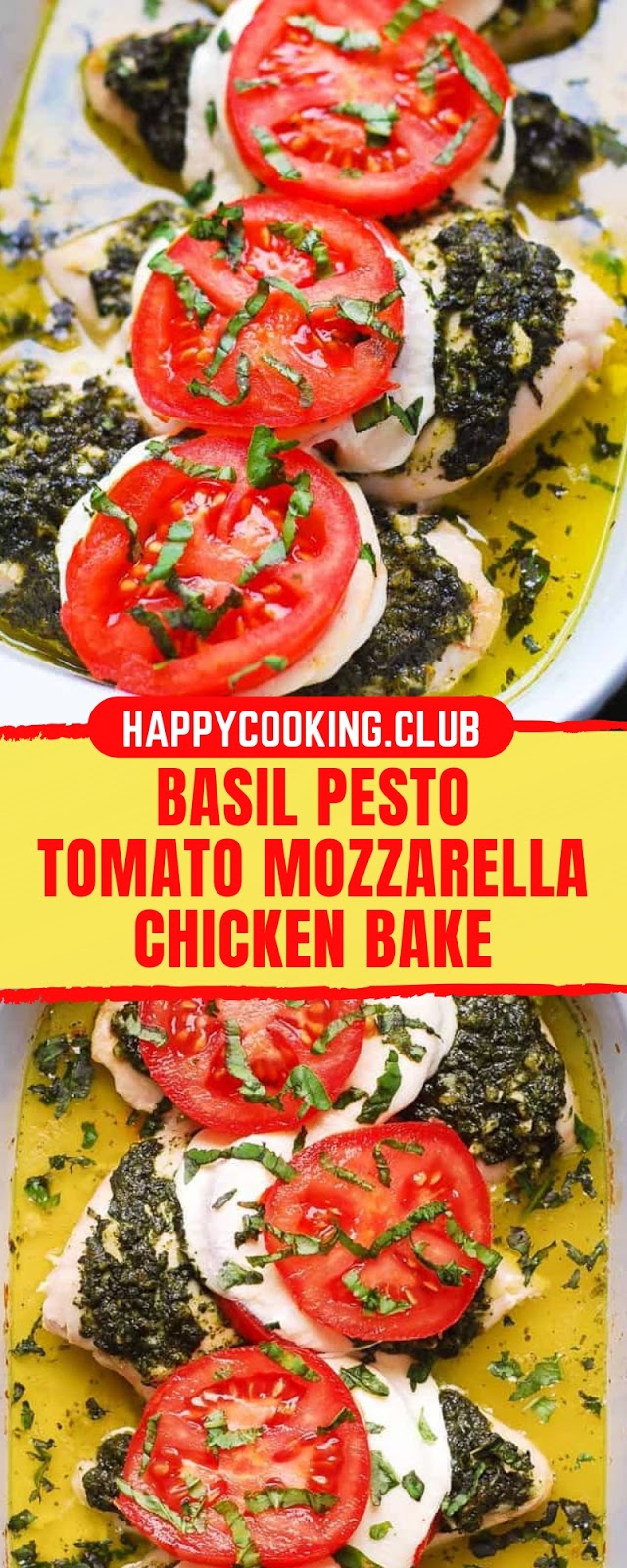 BASIL PESTO TOMATO MOZZARELLA CHICKEN BAKE