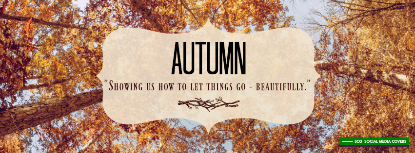 Autumn Quotes Beauteous SCG Social Media COVERS FACEBOOK Covers Autumnthemed Wquotes Autumn Quotes Beauteous SCG Social Media COVERS FACEBOOK Covers Autumnthemed Wquotes