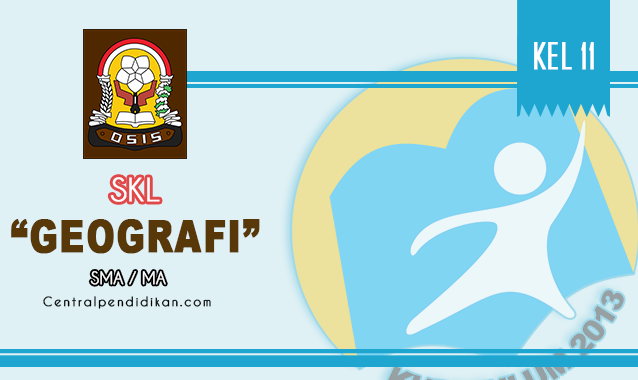 Analisis SKL, KI, & KD Geografi Kelas XI SMA Revisi 2022/2023 Terbaru