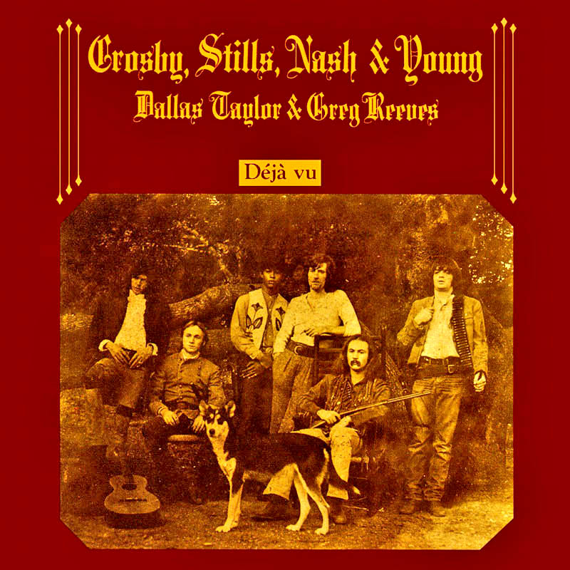 crosby stills deja vu crosby stills deja vu