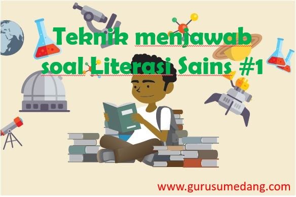 Teknik Menjawab Soal Literasi Sains 1 Guru Sumedang