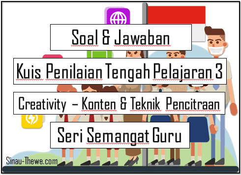 Soal Jawaban Kuis Penilaian Tengah Pelajaran 3 Seri Semangat Guru - Sinau-thewecom