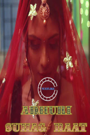 Adhuri Suhagraat (2020) Hindi Season 01 Episodes 01 | Download Nuefliks Exclusive Series | Watch Online