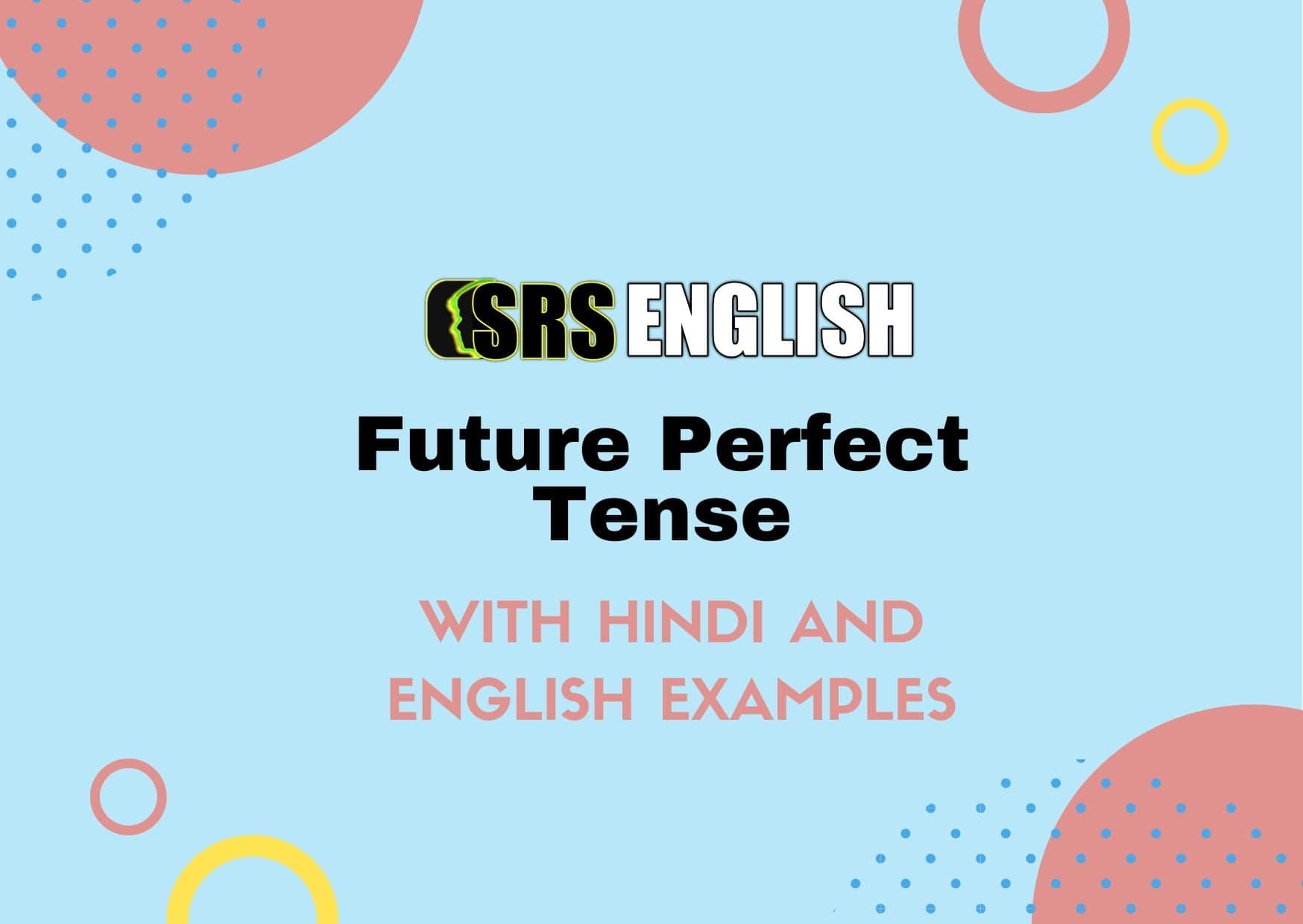 Future Perfect Tense Examples In Hindi