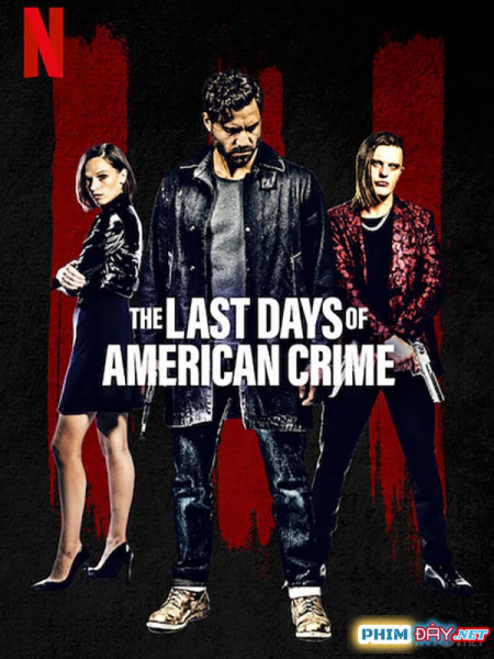 Tội Ác Cuối Cùng - The Last Days of American Crime (2020) Tội Ác Cuối Cùng - The Last Days of American Crime (2020)