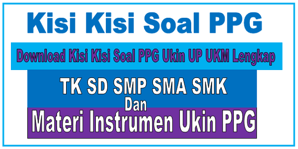 Kisi Kisi Soal Ppg 2019 Ukin Up Ukm Lengkap Semua Jenjang Suara Guru