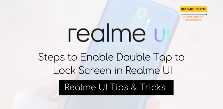 How to Enable Double Tap to Lock Screen in Realme UI - Realmi Updates Steps To Enable Double Tap to Lock Screen in Realme UI - Realme Updates