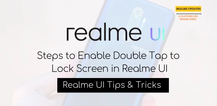 Steps To Enable Double Tap to  Lock Screen in Realme UI - Realme Updates