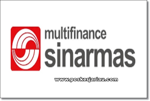 Lowongan Kerja Pekanbaru PT. Sinarmas Multifinance April