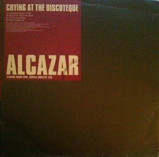 Alcazar - Crying At The Discoteque (2000) [Single]