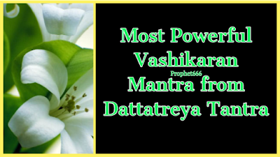 Working Vashikaran Mantra from Dattatreya Tantra