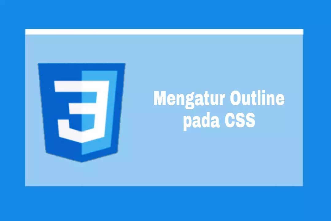 Mengatur outline pada css Outline