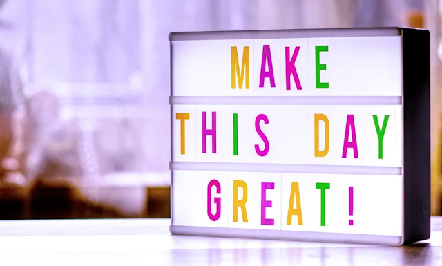 Make this day great