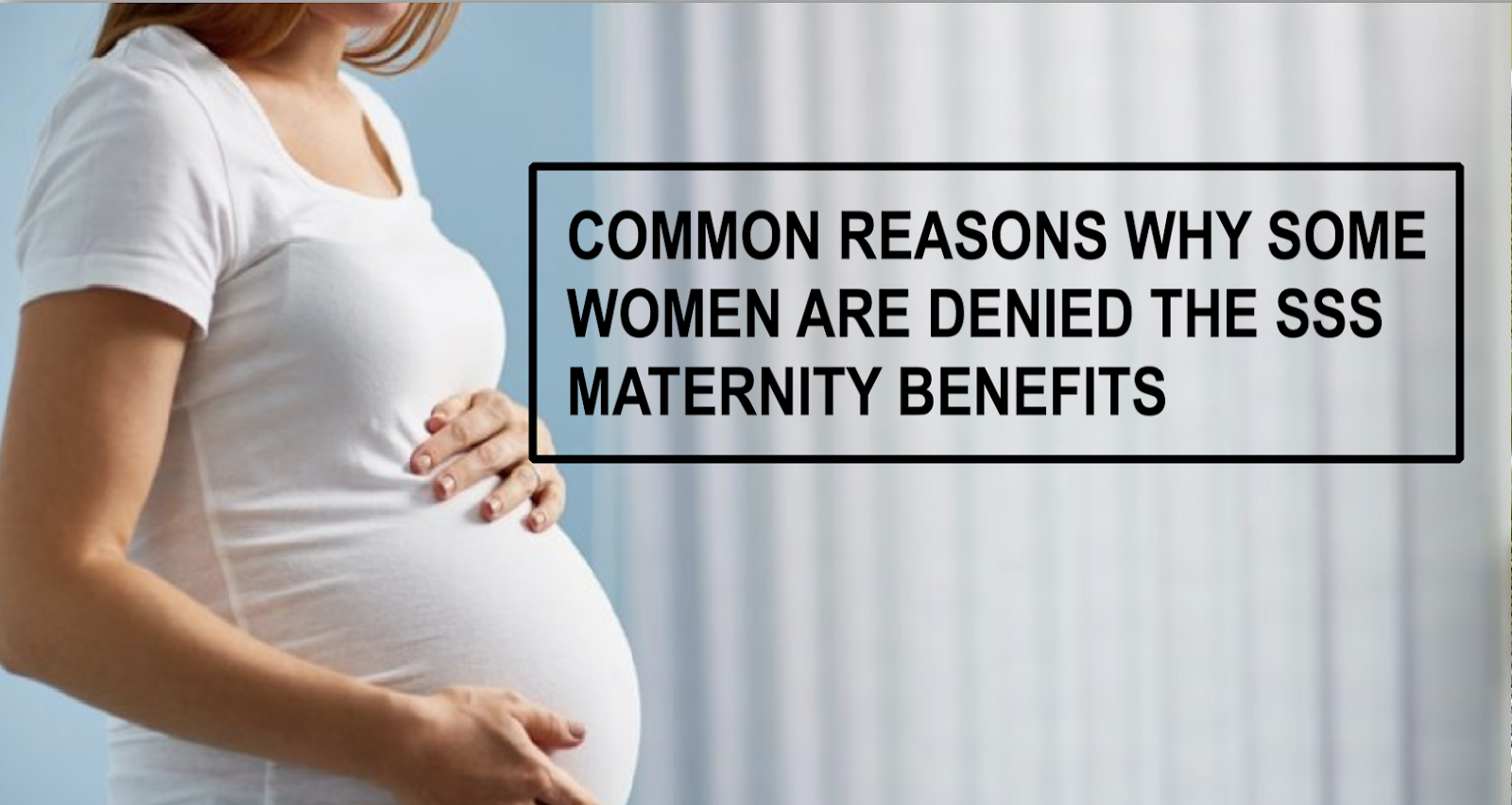 SSS Maternity Benefits Claim Denied Here Are The Explanations Why Some