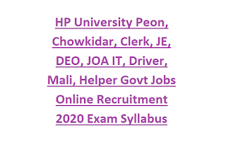 HP University Peon, Chowkidar, Clerk, JE, DEO, JOA IT, Driver, Mali, Helper Govt Jobs Online Recruitment 2020 Exam Syllabus