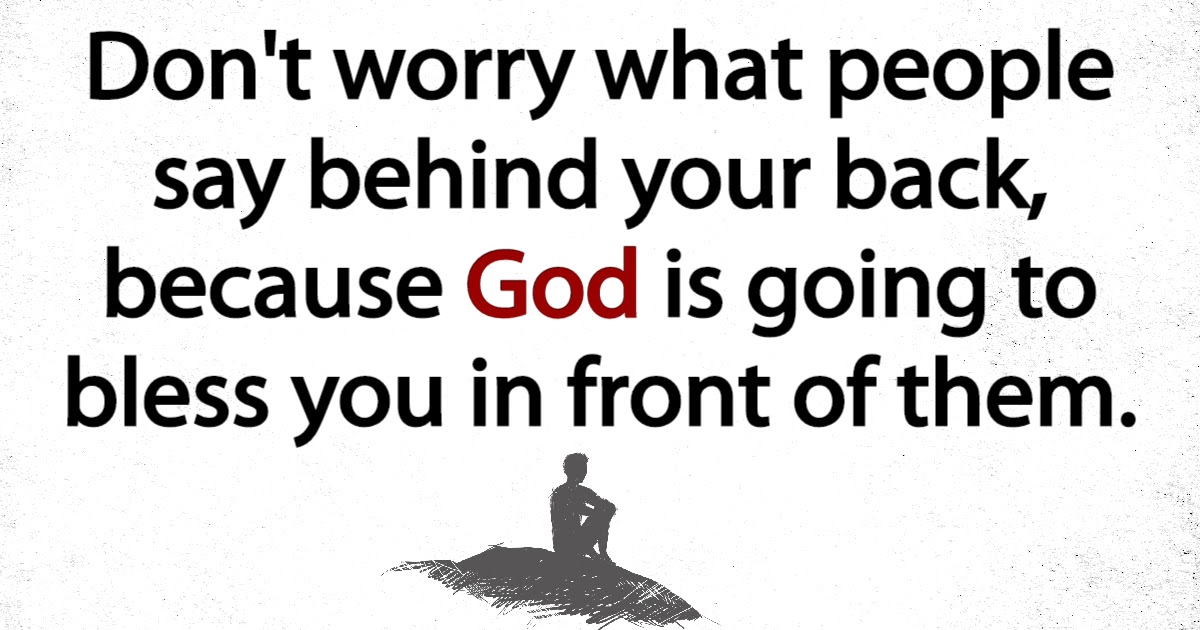 Awesome Quotes: When people say behind your back