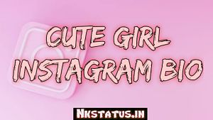 Cute Girl Instagram Bios