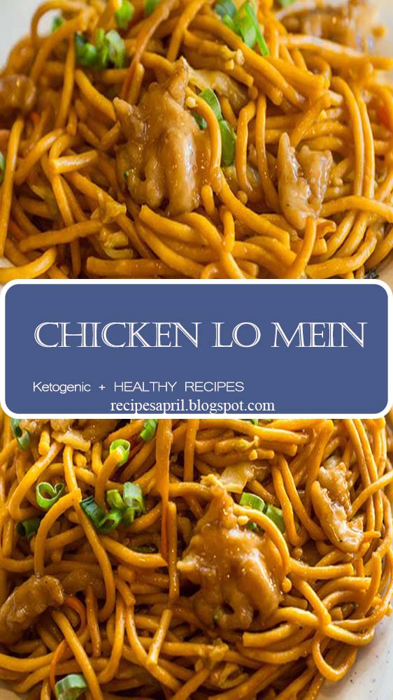 Chicken Lo Mein - Recipes April