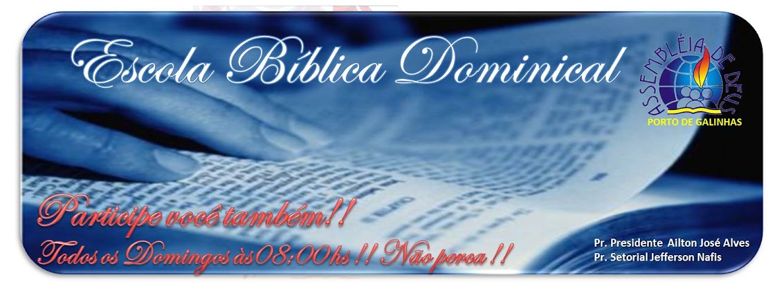 ESCOLA BIBLICA DOMINICAL - ASSEMBLÉIA DE DEUS EM PORTO DE GALINHAS