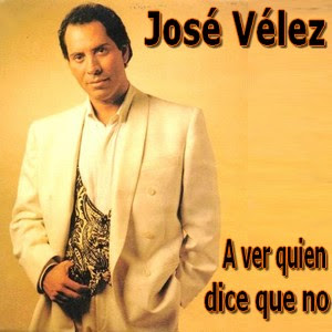 Jose Velez – A ver quien dice que no