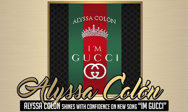 Alyssa Colón Shines With Confidence on new song “Im Gucci”