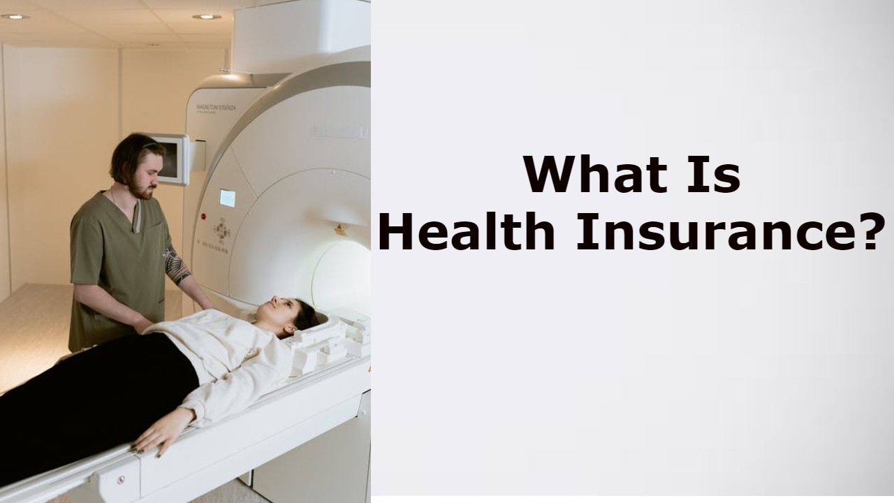 What Is Health Insurance?