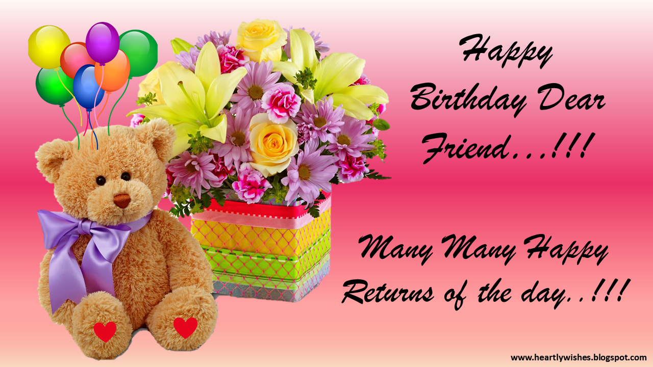 Heartly Wishes: Happy Birthday Dear Friend