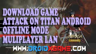 Download Game Android Attack on Titan Offline Multiplayer v0.2 English Version Download Game Android Attack on Titan Offline Multiplayer v0.2 English Version