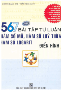 567 Bài Tập Tự Luận Hàm Số Mũ, Hàm Số Lũy Thừa, Hàm Số Logarit Điển Hình - Hoàng Danh Tài