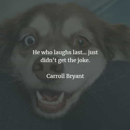 Short funny quotes about life that will make you laugh
