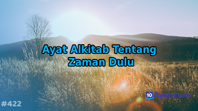 8%2BAyat%2BAlkitab%2BTentang%2BZaman%2BDulu