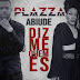 Plazza Feat. Abiude – Diz-me Quem És (Afro House)[ 2020 ]