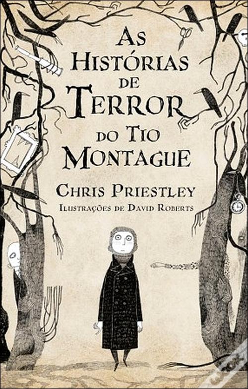 Quero Um Livro As Histórias de Terror do Tio Montague Chris Priestley