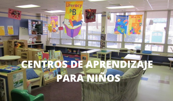 CENTROS DE APRENDIZAJE PARA NIÑOS