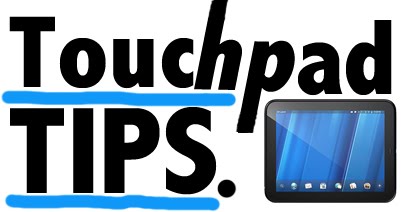 HP Touchpad Tips