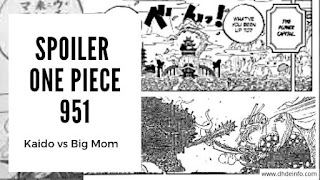 Spoiler One Piece 951 : Kaido Vs Big Mom