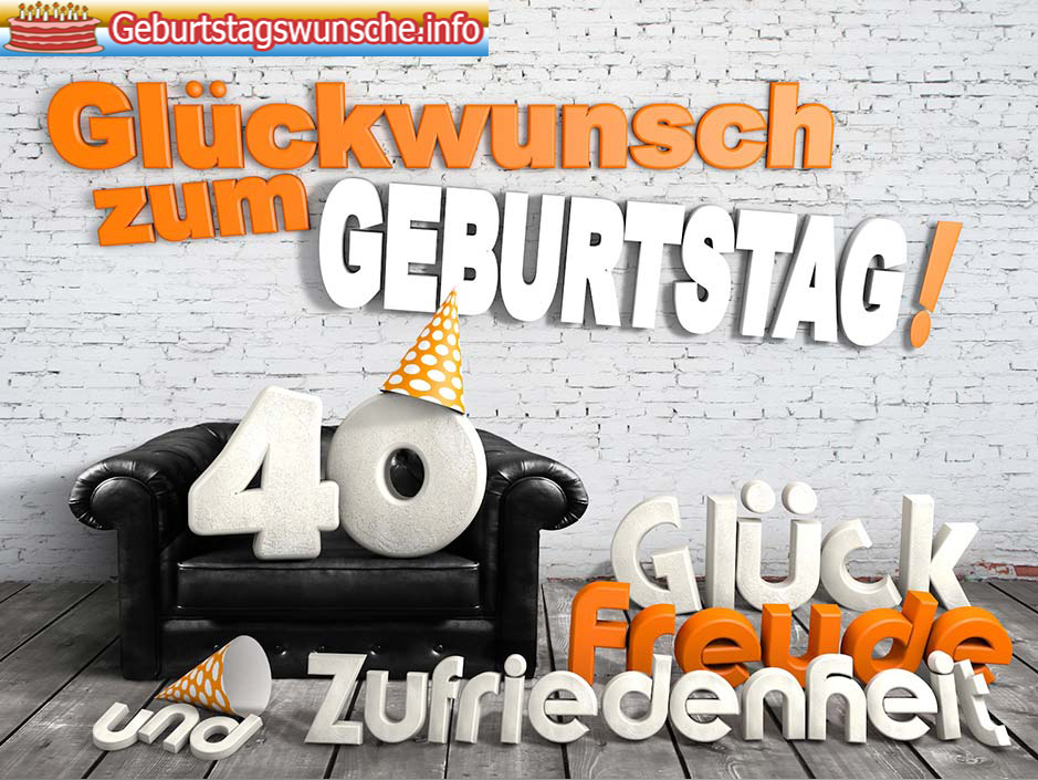Geburtstagswunsche lustig mann 40 Geburtstagsspruche