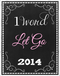 So my "One Word" is two this year... ;)