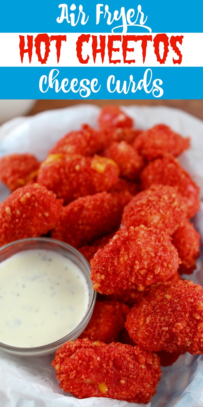 Air Fryer Hot Cheetos Cheese Curds The Food Hussy