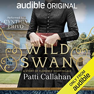 Review: Wild Swan: A Story of Florence Nightingale by Patti Callahan (audio)