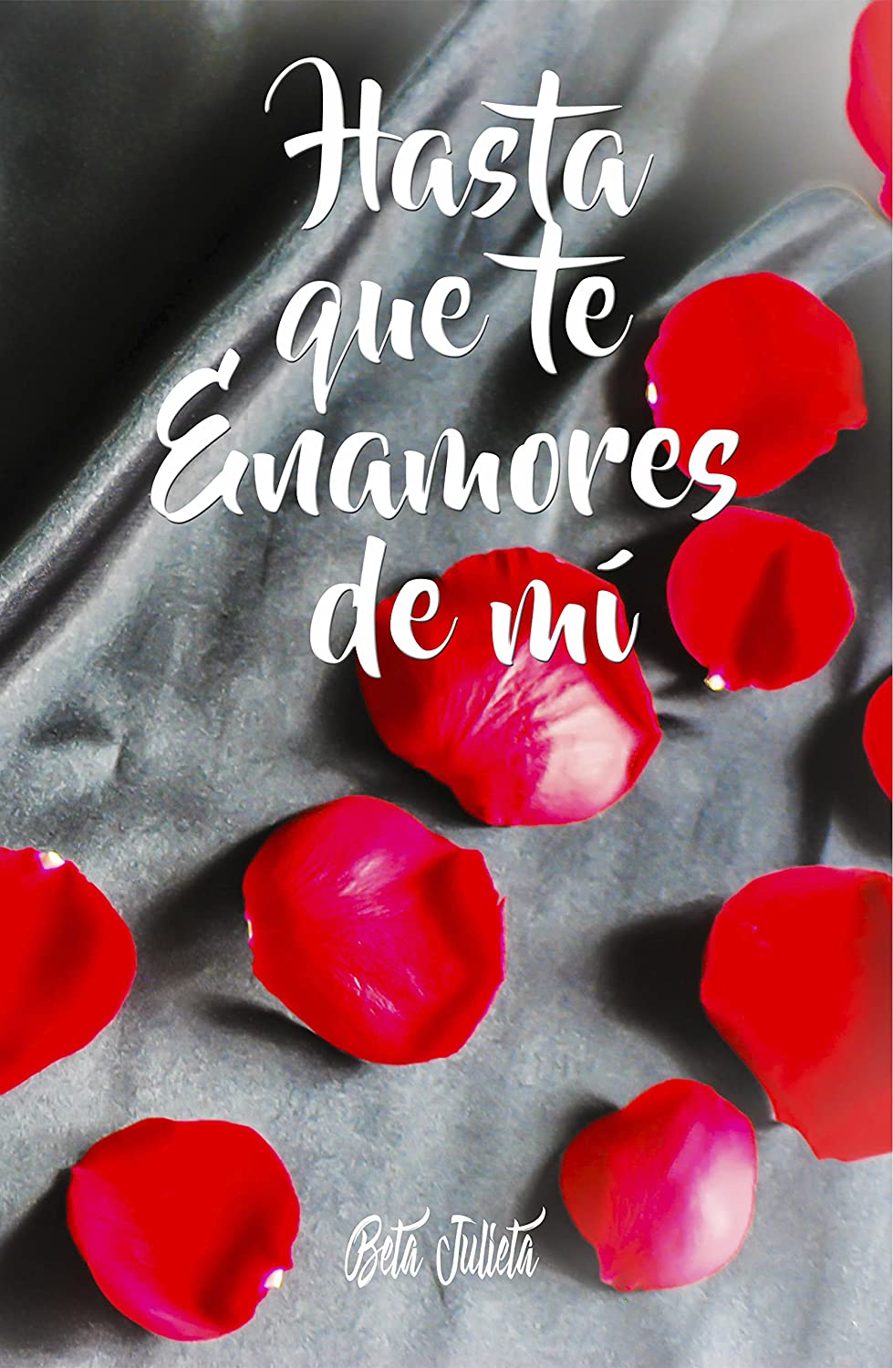 SANDRA LIBROS HASTA QUE TE ENAMORES DE MI. BILOGIA ENAMORADOS 1. (BETA