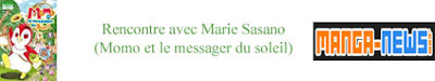 https://www.manga-news.com/index.php/actus/2019/03/22/Rencontre-avec-Marie-Sasano-Momo-et-le-messager-du-soleil