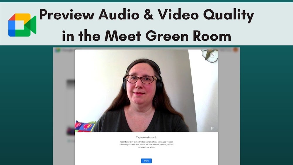 Check Your Mic and Camera Before Joining a Google Meet Video Call