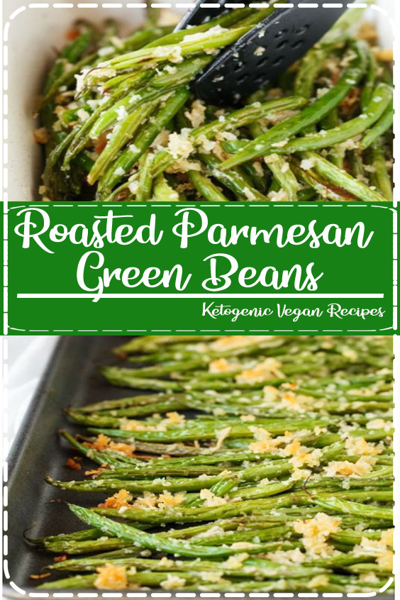 Roasted Parmesan Green Beans ALL RECIPE FOODS